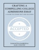 Crafting a Compelling College Admissions Essay: A Guide to Stand Out and Succeed (eBook, ePUB)