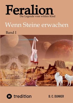 Feralion - Die Legende vom wilden Kind, Science Fiction, Krimi (eBook, ePUB) - C. Dunker, B.