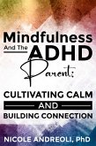 Mindfulness & the ADHD Parent: (eBook, ePUB)