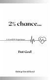 2% Chance But God! (eBook, ePUB)
