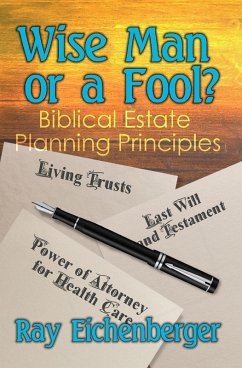 Cover Wise Man or a Fool- Biblical Estate Planning Principles (eBook, ePUB)