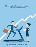 Mastering Bookkeeping: Unveiling the Key to Financial Success (eBook, ePUB)