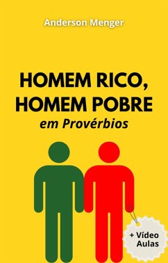 Homem Rico, Homem Pobre em Provérbios (eBook, ePUB) - Menger, Anderson; Academy, Salomon