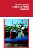 The Seiners by Anastasia Marie Cassella (eBook, ePUB)