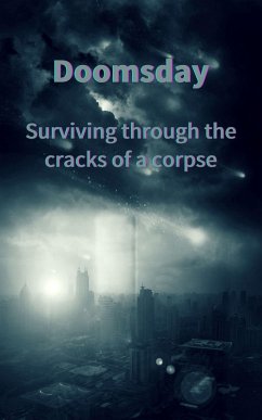 Cover Doomsday - Surviving through the cracks of a corpse (eBook, ePUB)