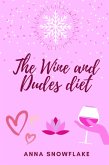 The Wine and Dudes Diet (eBook, ePUB)