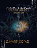 Neurofeedback Unleashing Brain Potential (eBook, ePUB)
