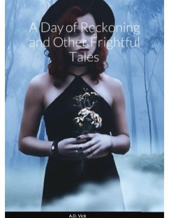 Cover A Day of Reckoning and Other Frightful Tales (eBook, ePUB)