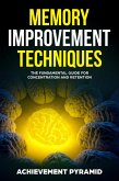The Ultimate Guide To Memory Improvement Techniques (eBook, ePUB)