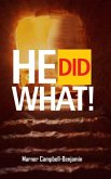 HE DID WHAT! (eBook, ePUB) HE DID WHAT! (eBook, ePUB)