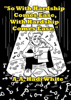 So With Hardship Comes Ease, With Hardship Comes Ease (Lost Between Details) (eBook, ePUB) - White, A. A. Hadi