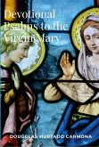 Devotional Psalms to the Virgin Mary (eBook, ePUB) Devotional Psalms to the Virgin Mary (eBook, ePUB)