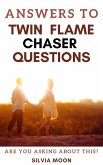 Answers To Twin Flame Chaser Questions (Twin Flame Answers) (eBook, ePUB) Answers To Twin Flame Chaser Questions (Twin Flame Answers) (eBook, ePUB)