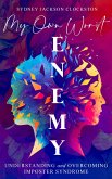 My Own Worst Enemy (eBook, ePUB)