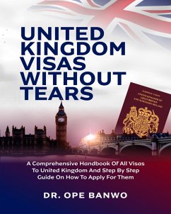 United Kingdom Visa Without Tears (eBook, ePUB) - Banwo, Ope