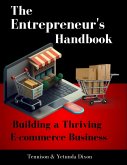 The Entrepreneur's Handbook: Building a Thriving Ecommerce Business (eBook, ePUB)