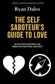The Self Saboteur's Guide To Love (eBook, ePUB)