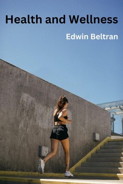 Health and Wellness (eBook, ePUB) - Beltran, Edwin