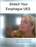 Exercises To Stretch Your Esophagus UES (eBook, ePUB)