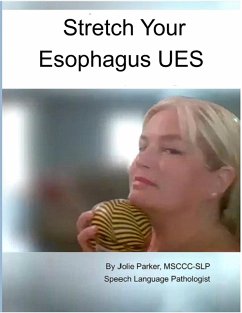 Exercises To Stretch Your Esophagus UES (eBook, ePUB) - Parker, Jolie