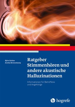 Ratgeber Stimmenhören und andere akustische Halluzinationen (eBook, PDF) - Schlier, Björn; Bremenkamp, Annika