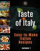 Taste of italy: A Digital Cookbook with 50 Easy-to-Make Italian Recipes - Discover the Art of Italian Cooking! (eBook, ePUB)
