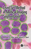 Level Set Method in Medical Imaging Segmentation (eBook, PDF)