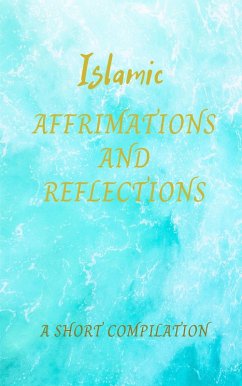 Cover Islamic affirmations and reflections (eBook, ePUB)