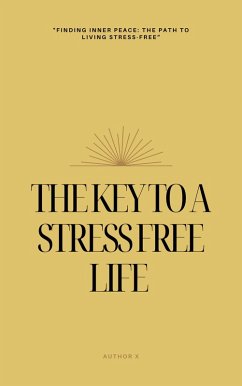 THE KEY TO A STRESS FREE LIFE (eBook, ePUB) - Vanderbilt, Matt