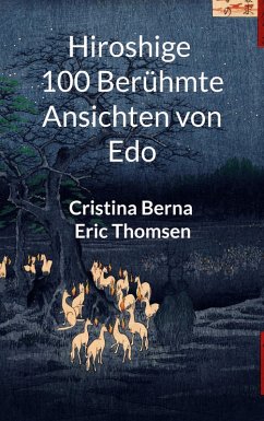 Hiroshige 100 berühmte Ansichten von Edo (eBook, ePUB) - Berna, Cristina; Thomsen, Eric