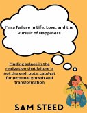 I'm a Failure in Life, Love, and the Pursuit of Happiness (eBook, ePUB)