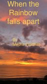 WHEN THE RAINBOW FALLS APART (eBook, ePUB)