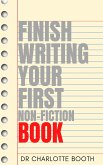 Finish Writing Your First Non-Fiction Book (eBook, ePUB)