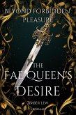 The Fae Queen's Desire: Beyond Forbidden Pleasure (Legends of the Fae Kingdoms, #2) (eBook, ePUB)
