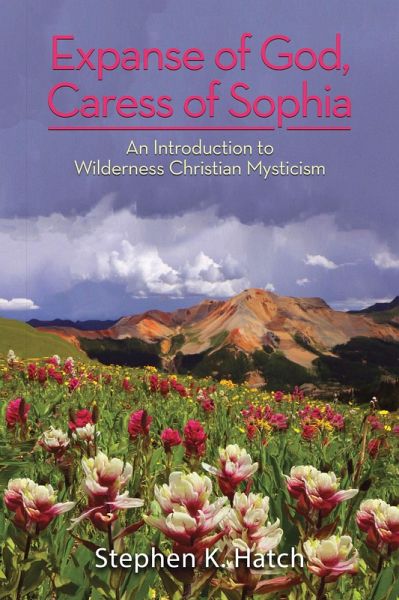 Expanse of God, Caress of Sophia (eBook, ePUB) Expanse of God, Caress of Sophia (eBook, ePUB)