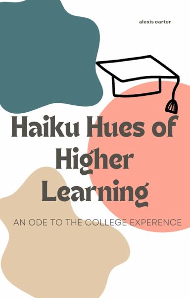 Haikus of Higher Learning (eBook, ePUB) Haikus of Higher Learning (eBook, ePUB)