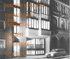 Walter von Lom. Einpassung und Eigensinn. Bauten und Entwürfe 1972-2012