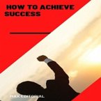 How to Achieve Success (eBook, ePUB)