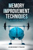 Memory Improvement Techniques In Just 10 Days (eBook, ePUB)