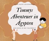Timmys Abenteuer in Ägypten (eBook, ePUB) Timmys Abenteuer in Ägypten (eBook, ePUB)