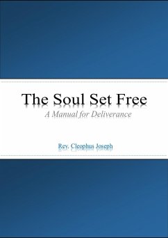 The Soul Set Free: (eBook, ePUB) - Joseph, Rev. Cleophus