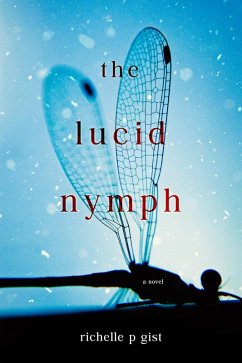 The Lucid Nymph (eBook, ePUB) - Gist, Richelle P