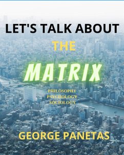 LET'S TALK ABOUT THE MATRIX (eBook, ePUB) - Panetas, George