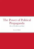 The Power of Political Propaganda (eBook, ePUB)
