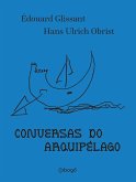 Conversas do arquipélago (eBook, ePUB)