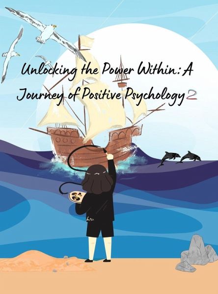 Unlocking the Power Within: A Journey of Positive Psychology 2 (eBook, ePUB)