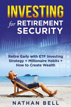 Investing for Retirement Security (eBook, ePUB) - Bell, Nathan