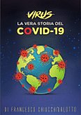 Virus la vera storia del Covid-19 (eBook, ePUB)