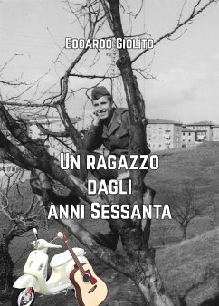 Un ragazzo dagli anni sessanta (eBook, ePUB) - Giolito, Edoardo