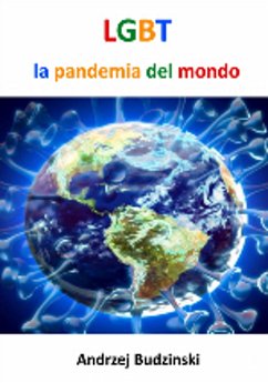 LGBT La pandemia del mondo (eBook, ePUB) - Stanislaw Budzinski, Andrzej